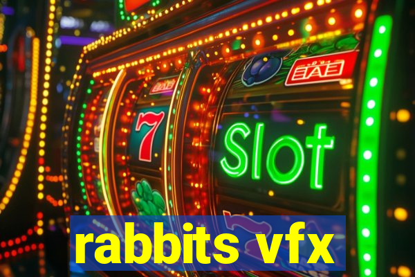 rabbits vfx